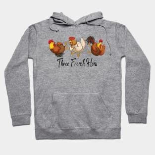 Three french hens Hoodie